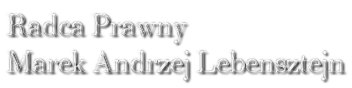 Radca Prawny - Marek Lebensztejn